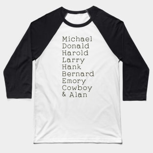 The boys in the band  name Baseball T-Shirt